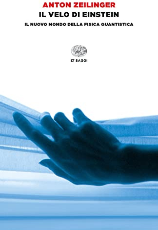 Il velo di Einstein. Il nuovo mondo della fisica quantistica