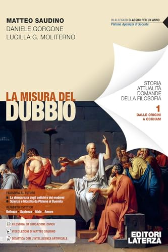 La misura del dubbio. Per le Scuole superiori. Dalle origini a Ockham (Vol. 1)