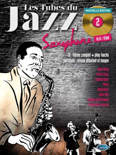 Les Tubes Du Jazz Saxophone Volume 2: Nouvelle Edition