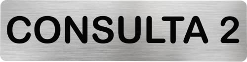 Becral® - Señal de acero inoxidable CONSULTA 2 | Placa puerta INOX | Señal informativa | Cartel Puerta 200X50mm