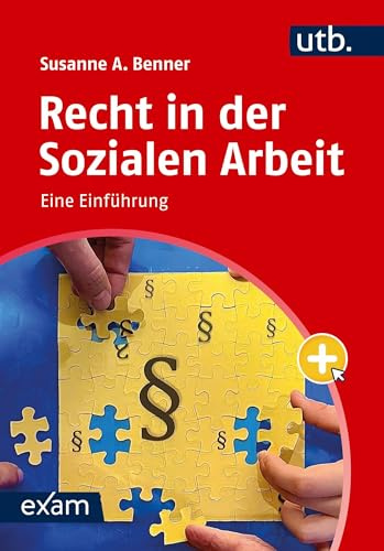 Recht in der Sozialen Arbeit: Eine Einführung (utb exam)