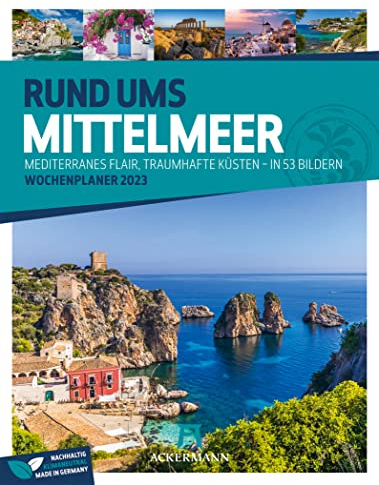 Rund ums Mittelmeer - Wochenplaner Kalender 2023, Wandkalender Italien, Spanien & Co. (25x33 cm) - Reise-Wochenkalender mit Rätseln und Sudokus
