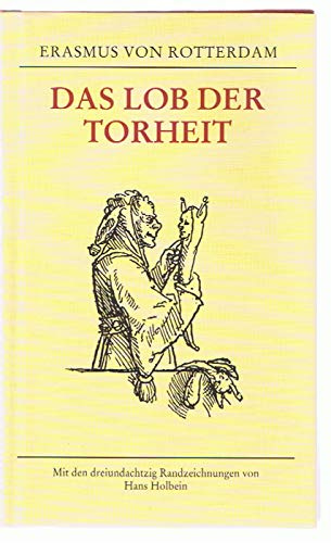 Das Lob der Torheit: Encomium moriae