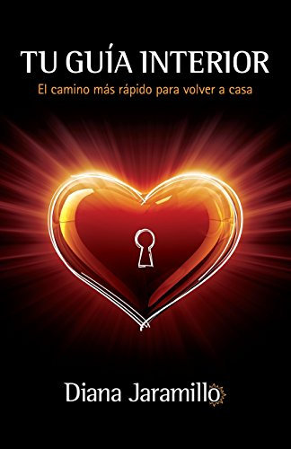 Tu Guia Interior- june 2013: El camino más rápido para volver a casa