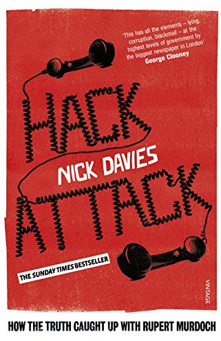 Hack Attack: The full story of the phone hacking scandal