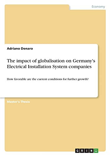 The impact of globalisation on Germany's Electrical Installation System companies: How favorable are the current conditions for further growth?