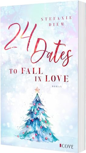24 Dates To Fall In Love: Cosy New Adult Winter Liebesroman | Als Adventskalender lesbar! (24 Days, Band 1)