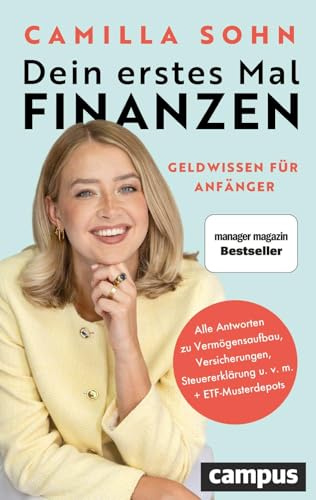 Dein erstes Mal Finanzen: Geldwissen für Anfänger – Von der bekannten Finfluencerin caminvesta