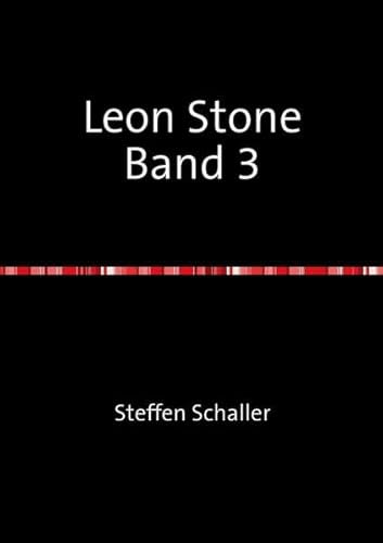 Leon Stone und die magische Medillon Trillogie-Reihe / Leon Stone: Und das Geheimnis des magischen Medaillons - die´Schlacht von Gollicton
