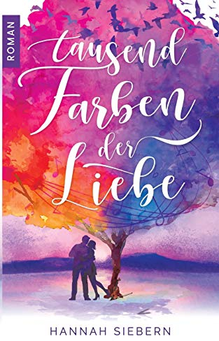 Tausend Farben der Liebe
