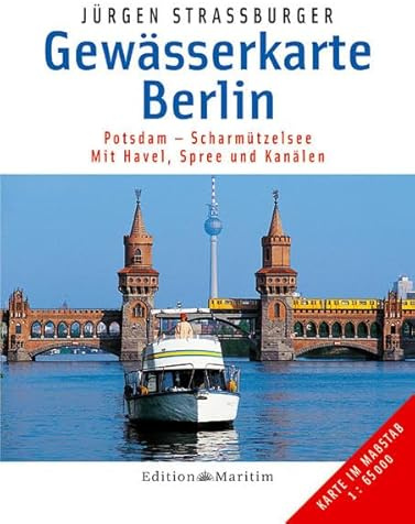 Gewässerkarte Berlin: Potsdam - Scharmützelsee - Mit Havel, Spree und Kanälen (Deutsche Binnengewässer)