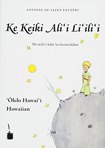 Ke Keiki Ali'i Li'ili'i: Der kleine Prinz - Hawaiianisch