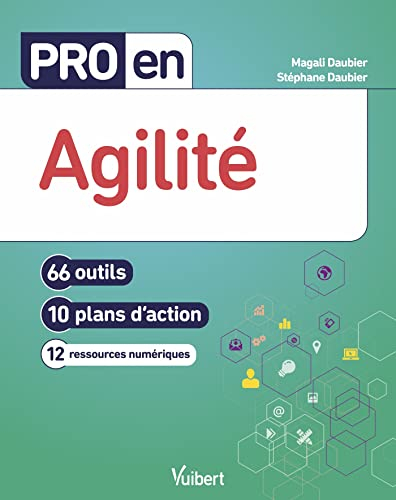 Pro en Agilité: 66 outils et 10 plans d'action