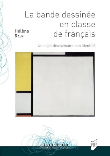 La bande dessinée en classe de français: Un objet disciplinaire non identifié