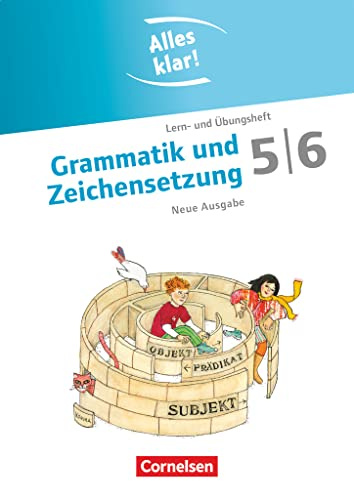 Alles klar! - Deutsch - Sekundarstufe I - 5./6. Schuljahr: Grammatik und Zeichensetzung - Lern- und Übungsheft mit beigelegtem Lösungsheft