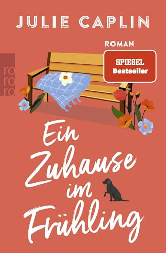 Ein Zuhause im Frühling: Auftakt einer romantischen Serie mit Happy-End-Garantie in der englischen Countryside (Country Escapes, Band 1)