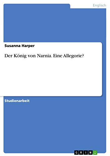 Der König von Narnia. Eine Allegorie?