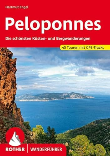 Peloponnes: Die schönsten Küsten- und Bergwanderungen. 45 Touren. Mit GPS-Tracks (Rother Wanderführer)