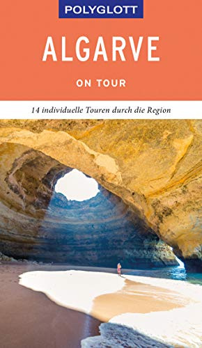 POLYGLOTT on tour Reiseführer Algarve: 14 individuelle Touren durch die Region