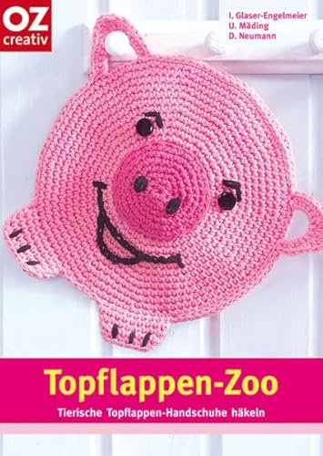 Topflappen-Zoo. Tierische Topflappen-Handschuhe häkeln