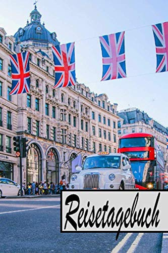 Reisetagebuch: Reisetagebuch für England bzw. das Vereinigten Königreichs / Reise Journal zum Selberschreiben / mit Packlist, Seiten zum Ausfüllen, ... / Reiseerinnerung zum selbst gestalten