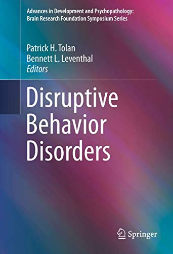 Disruptive Behavior Disorders (Advances in Development and Psychopathology: Brain Research Foundation Symposium Series, 1, Band 1)