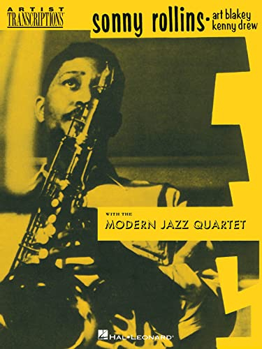SONNY ROLLINS, ART BLAKEY & KENNY DREW SAXOPHONE: With the Modern Jazz Quartet