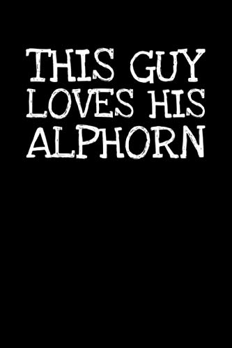 This Guy Loves His Alphorn: Notizbuch Journal Tagebuch 100 linierte Seiten | 6x9 Zoll (ca. DIN A5)