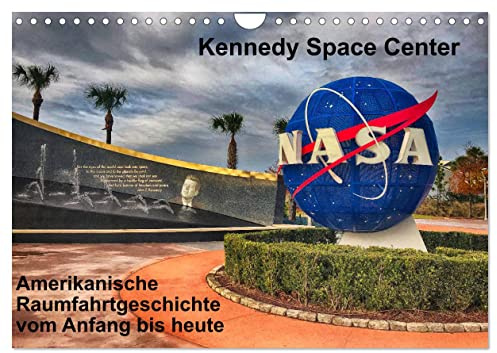 Kennedy Space Center (Wandkalender 2026 DIN A4 quer), CALVENDO Monatskalender: Erlebnis Raumfahrt, von den Anfängen bis heute (CALVENDO Technologie)