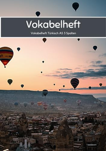 Vokabelheft Türkisch A5 3 Spalten: 78 Seiten liniert - Register von A bis Z - über 1400 Vokabeln - Perfekt für alle die Türkischer Vokabeln lernen möchten oder müssen