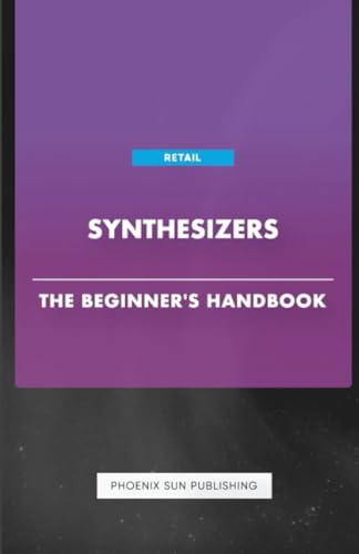 Synthesizers - The Beginner's Handbook