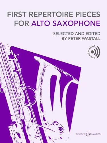 First Repertoire Pieces for Alto Saxophone: Selected and edited by Peter Wastall. Alt-Saxophon und Klavier.