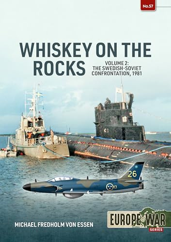 Whiskey on the Rocks Volume 2: The Swedish-Soviet Confrontation, 1981 (Europe@War)