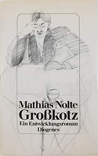 Großkotz. Ein Entwicklungsroman