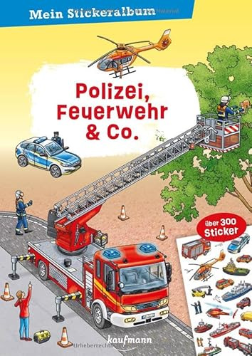 Mein Stickeralbum - Polizei, Feuerwehr & Co.: Über 300 Sticker (Mein Stickerbuch: ab 3 Jahre)