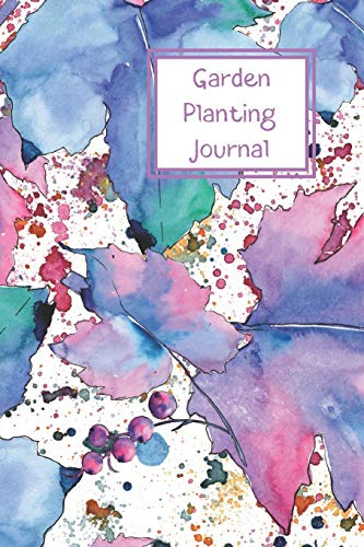 Garden Planting Journal: weekly jobs planner. Planting and transplanting log. Pretty floral design cover perfect for gardeners. Beautiful blue current & lilac flower design