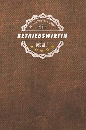 Geprüft und 100 % sicher beste Betriebswirtin der Welt: Der perfekte Terminplaner für Frauen, die in als Betriebswirt arbeiten | Geschenkidee | Geschenke | Geschenk