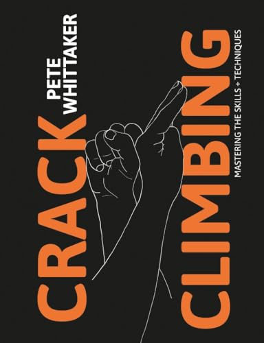 Crack Climbing - Mastering the skills & techniques