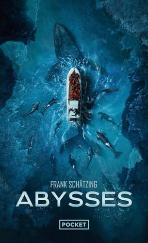 Abysses - Roman de Frank Schätzing - Livre de science-fiction, à l'origine de la série événement - Roman écologiste - Eco-thriller