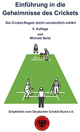 Einführung in die Geheimnisse des Crickets: Die Cricket-Regeln leicht verständlich erklärt