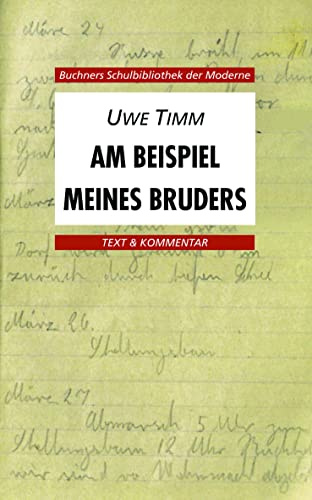 Buchners Schulbibliothek der Moderne / Timm, Am Beispiel meines Bruders: Text & Kommentar (Buchners Schulbibliothek der Moderne: Text & Kommentar)