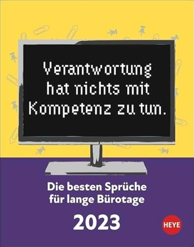 Die besten Sprüche für Bürotage Tagesabreißkalender 2023. Witziger Sprüche-Kalender 2023 für Humor und Witz an jedem Arbeitsplatz. Tischkalender, ... Tag.: Die besten Sprüche für lange Bürotage