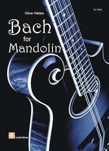 Bach for Mandolin: Noten und TAB/ 10 ungekürzte Spielstücke von J.S. Bach (Mandoline Noten, Mandolinennoten: Mandolinen-Noten)
