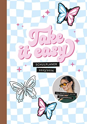 Take It Easy: Schulplaner 2023/2024 von Feli @videozeugs