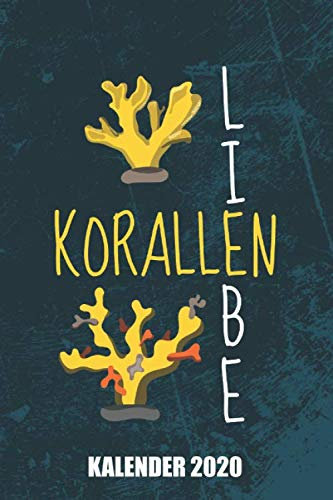 Kalender 2020 Korallen Liebe: Riffaquaristik Riffaquarium (Riffleben, Band 1)