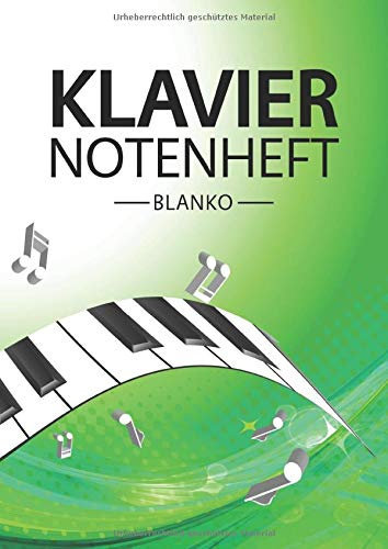 Klavier Notenheft Blanko: Notenheft DIN A4 Mit 110 Seiten - Notenpapier für Kinder und Erwachsene, Notenblock, Musikheft, Notenbuch, Notenblätter - Motiv: Klavier Abstrakt Muster Grün