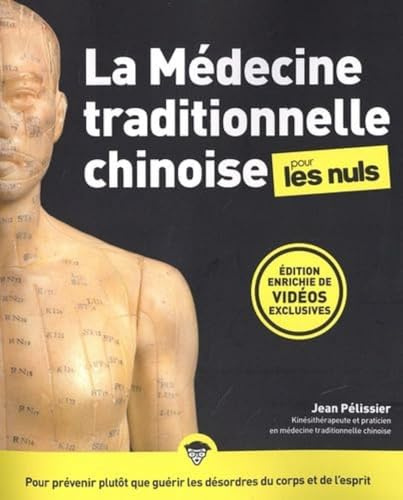 La Médecine traditionnelle chinoise pour les Nuls,3e édition