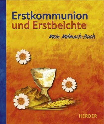 Erstkommunion und Erstbeichte: Mein Mitmach-Buch