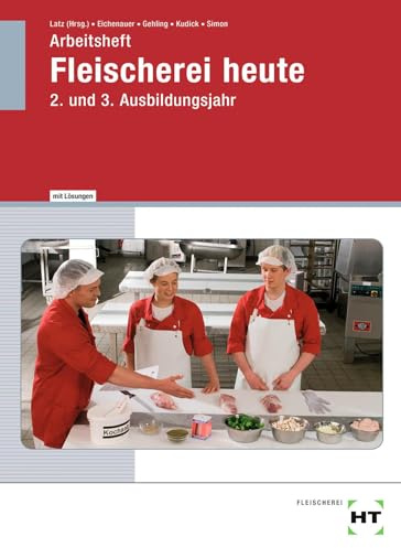 Arbeitsheft mit eingetragenen Lösungen Fleischerei heute: 2. und 3. Ausbildungsjahr