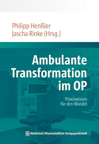Ambulante Transformation im OP: Praxiswissen für den Wandel